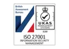 ISO 27001 information security management, certified by the British Assessment Bureau